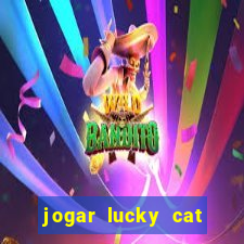 jogar lucky cat modo demo